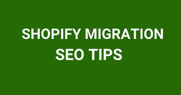 shopify website migration seo tips